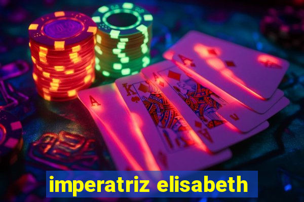 imperatriz elisabeth